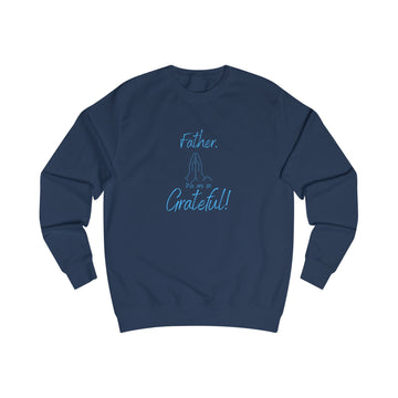 Father We Are So Grateful Unisex Sweatshirt
