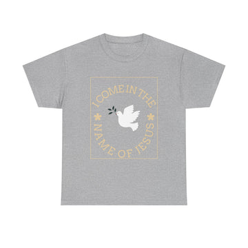 I Come in the name of Jesus - Unisex T-shirt
