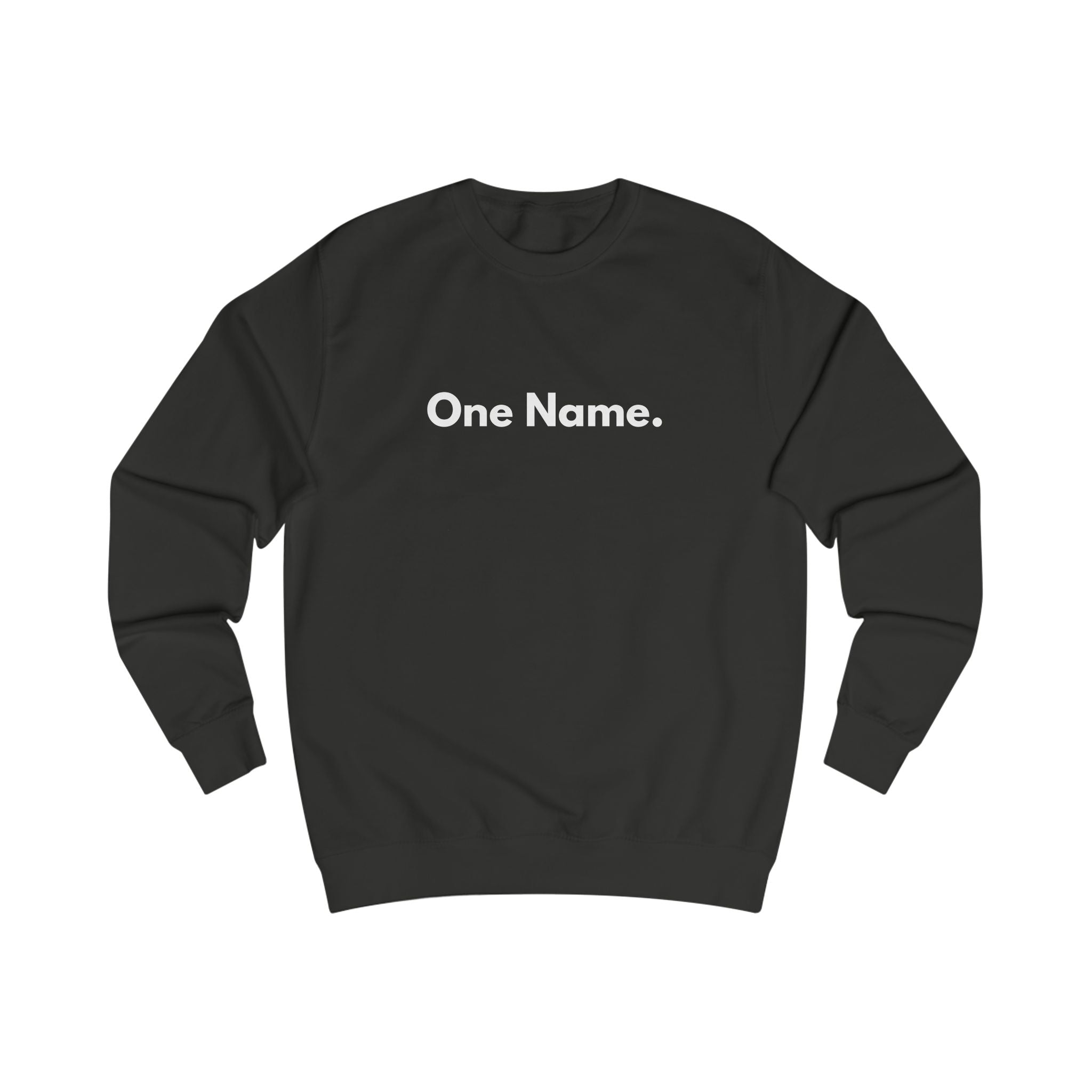 One Name Unisex Sweatshirt