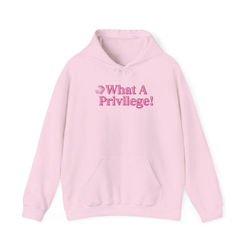 What A Privilege! Unisex Hooded Sweatshirt